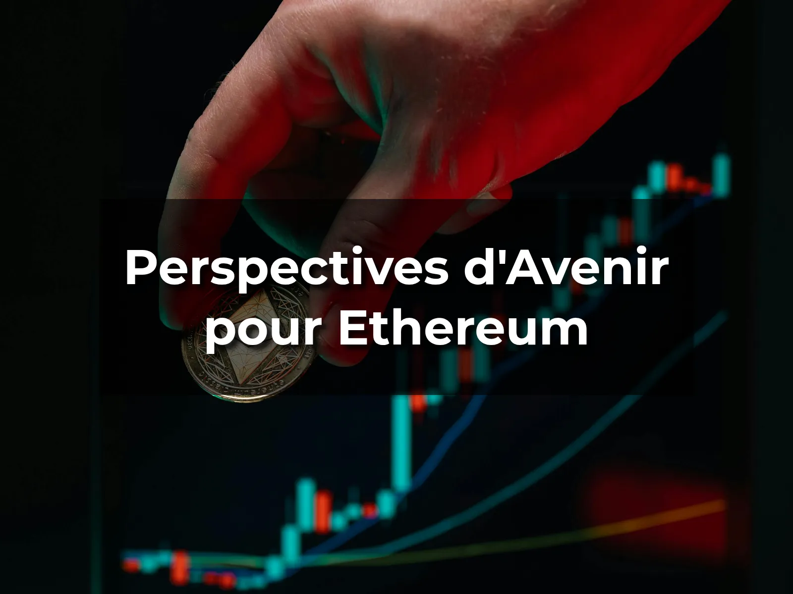 Perspectives d'Avenir pour Ethereum