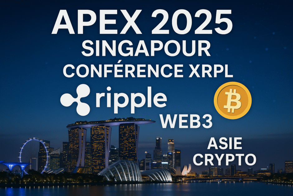 APEX 2025 Singapour : Ce que la Conférence XRPL va Changer pour Ripple, le Web3 et l'Asie Crypto